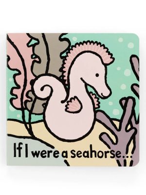 If I Were A Seahorse Board Book